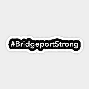 Bridgeport Strong Sticker